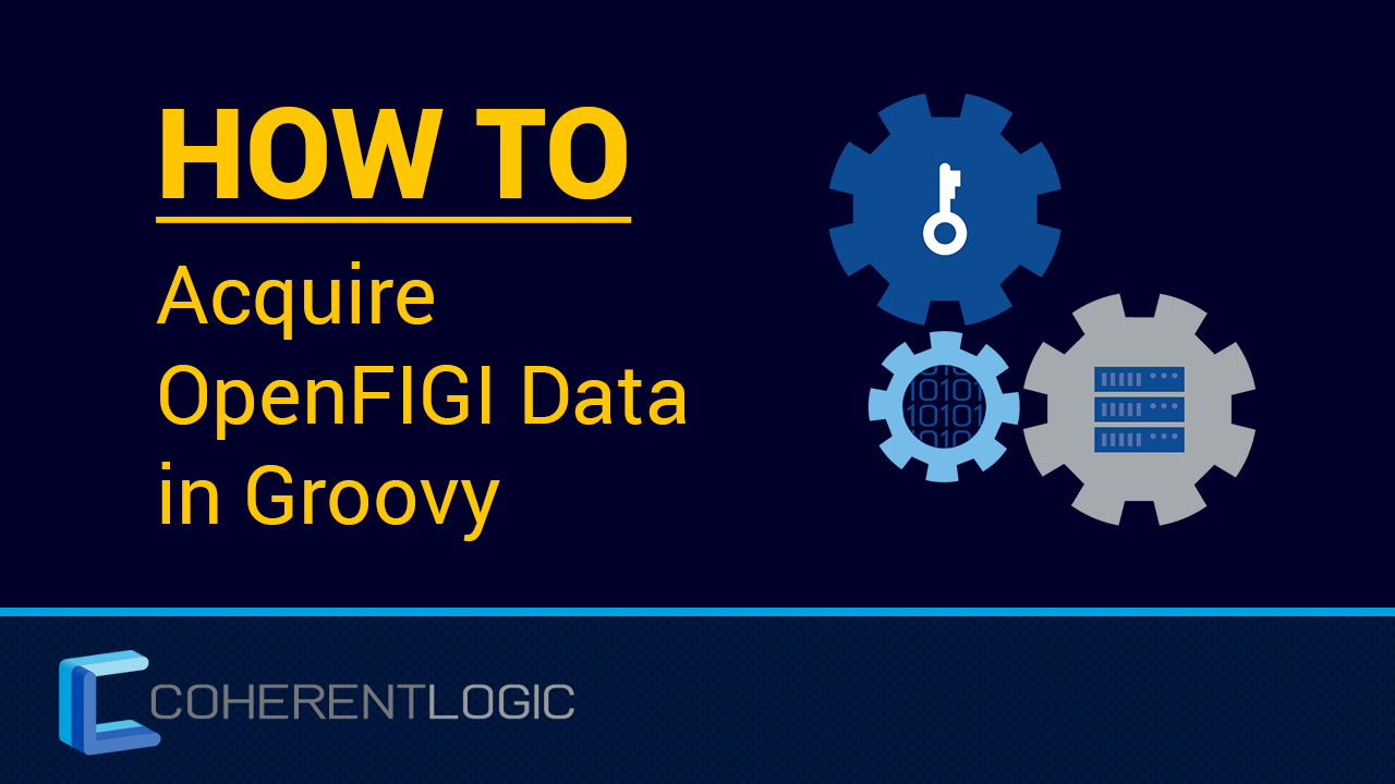 An image entitled "How To Acquire OpenFIGI Data in Groovy"