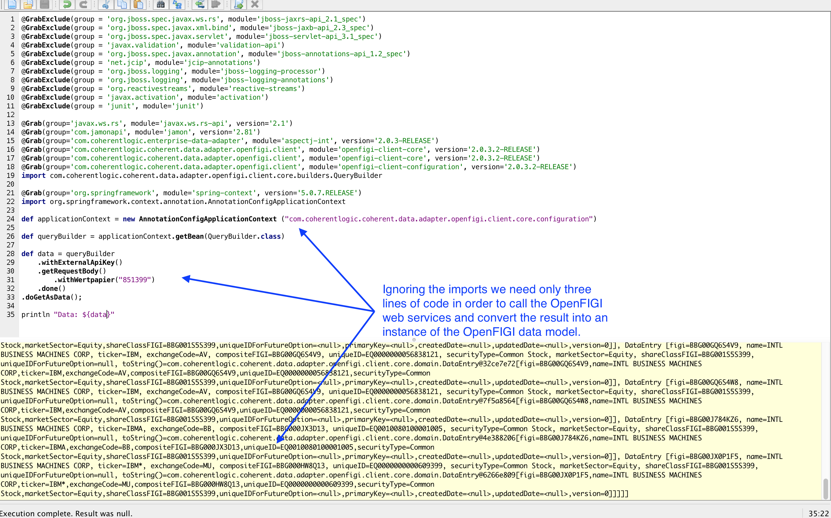 OpenFIGI Client Groovy Example | Coherent Logic @ McLean, VA USA A simple example of the Coherent Data Adapter: OpenFIGI Client for Java running in the Groovy Console.
